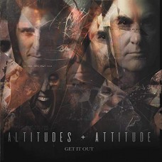 ALTITUDES & ATTITUDE-GET IT OUT (LP)