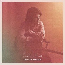 OLD SEA BRIGADE-ODE TO A FRIEND (LP)