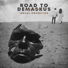 ISRAEL HOUGHTON-ROAD TO DAMASKUS (CD)