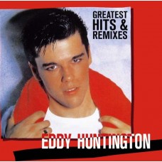 EDDY HUNTINGTON-GREATEST HITS & REMIXES (LP)
