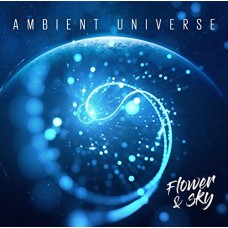 FLOWER & SKY-AMBIENT UNIVERSE (CD)