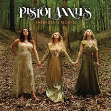 PISTOL ANNIES-INTERSTATE.. -GATEFOLD- (LP)