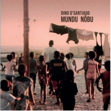 DINO D'SANTIAGO-MUNDU NÔBU (CD)