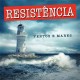 RESISTÊNCIA-VENTOS E MARES (CD)