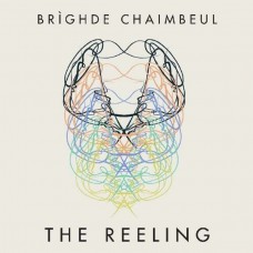 BRIGHDE CHAIMBEUL-THE REELING (LP)