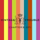 VINTAGE TROUBLE-CHAPTER II -COLOURED- (2LP)