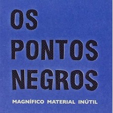 OS PONTOS NEGROS-MAGNÍFICO MATERIAL INÚTIL (LP)