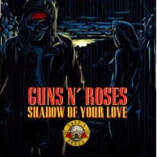 GUNS N' ROSES-SHADOW OF YOUR LOVE -COLOURED- (7")