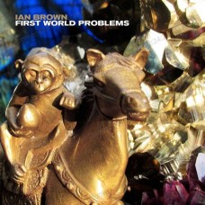 IAN BROWN-FIRST WORLD PROBLEMS (12")