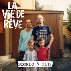 BIGFLO & OLI-LA VIE DE REVE (CD)