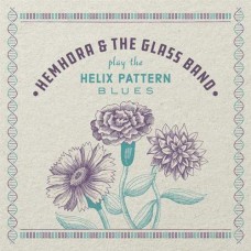 HEMHORA & THE GLASS BAND-HELIX PATTERN BLUES (CD)
