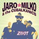 JARO MILKO & THE CUBALKANICS-ZIVOT (CD)