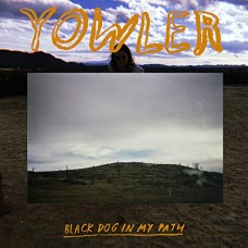 YOWLER-BLACK DOG IN MY PATH (CD)