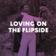 V/A-LOVING ON THE FLIPSIDE (2LP)
