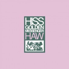 HISS GOLDEN MESSENGER-HAW (CD)