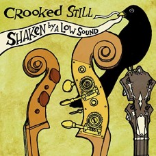 CROOKED STILL-SHAKEN BY A.. -DOWNLOAD- (LP)