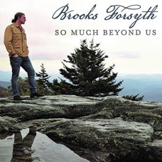 BROOKS FORSYTH-SO MUCH BEYOND US (CD)