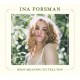 INA FORSMAN-BEEN MEANING TO TELL YOU (CD)