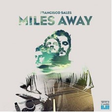 FRANCISCO SALES-MILES AWAY (CD)