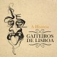GAITEIROS DE LISBOA-A HISTORIA (CD)