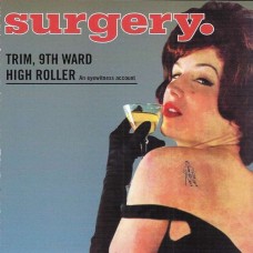 SURGERY-TRIM 9TH WARD HIGH ROLLER (CD)