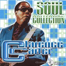 CLARENCE CARTER-SOUL COLLECTION (CD)