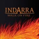 INDARRA-WALK ON FIRE (CD)