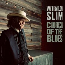WATERMELON SLIM-CHURCH OF THE BLUES (CD)