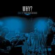 WHY-LIVE AT THIRD MAN RECORDS (LP)