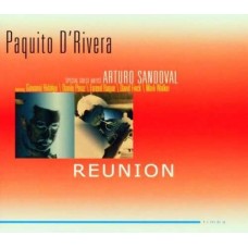 PAQUITO D'RIVERA & ARTUR SANDOVAL-REUNION (CD)
