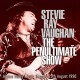 STEVIE RAY VAUGHAN-PENULTIMATE SHOW (CD)