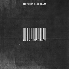 GREENSKY BLUEGRASS-ALL FOR MONEY (2LP)