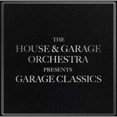 HOUSE & GARAGE ORCHESTRA-GARAGE CLASSICS (CD)