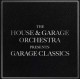 HOUSE & GARAGE ORCHESTRA-GARAGE CLASSICS (CD)