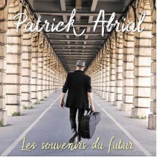 PATRICK ABRIAL-LES SOUVENIRS DE FUTUR (2CD)