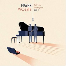 FRANK WOESTE-LIBRETTO DIALOGUES VOL.1 (CD)