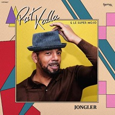 PAT KALLA & LE SUPER MOJO-JONGLER (LP)