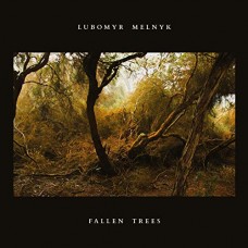 LUBOMYR MELNYK-FALLEN TREES (LP)