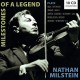 NATHAN MILSTEIN-MILESTONES OF A LEGEND (10CD)
