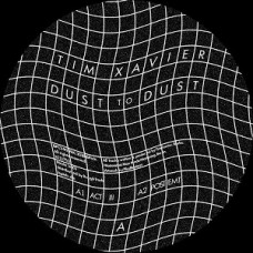 TIM XAVIER-DUST TO DUST -EP- (12")