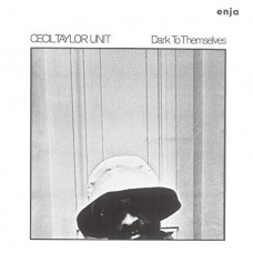 CECIL TAYLOR-DARK TO THEMSELVES (CD)