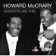 HOWARD MCCRARY-MOMENTS LIKE THIS (CD)