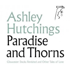 ASHLEY HUTCHINGS-PARADISE AND THORNS (2CD)