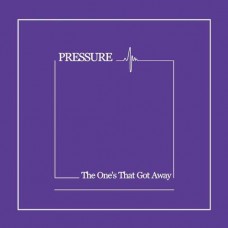 PRESSURE-ONE'S THAT GOT AWAY (CD)