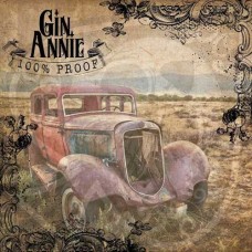 GIN ANNIE-100% PROOF (CD)