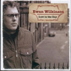 EWAN WILKINSON-LOST IN THE DAY (CD)