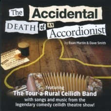 TOUR-A-RURAL CEILIDH BAND-ACCIDENTAL DEATH OF AN.. (CD)
