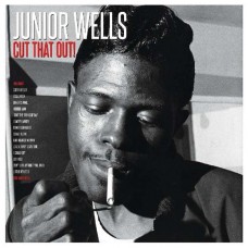 JUNIOR WELLS-CUT THAT OUT! -HQ- (2LP)