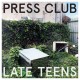 PRESS CLUB-LATE TEENS (CD)