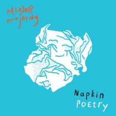 MINOR MAJORITY-NAPKIN POETRY (CD)